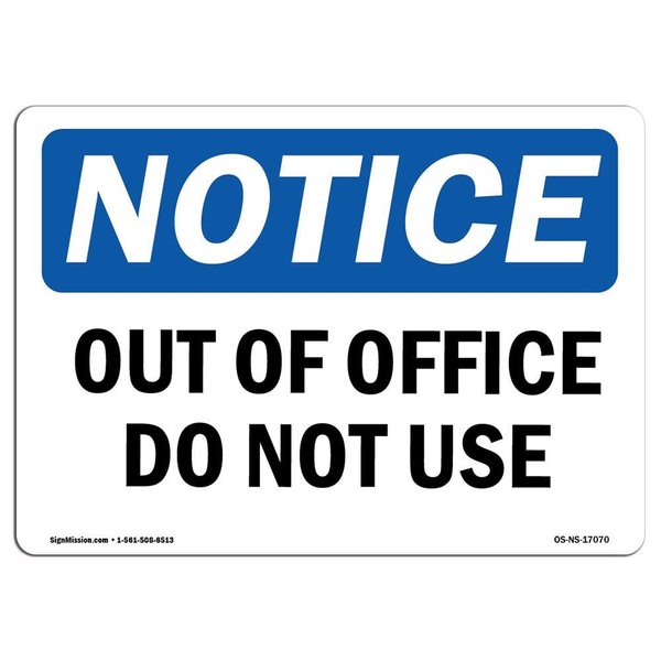 Signmission Safety Sign, OSHA Notice, 7" Height, Aluminum, Out Of Service Do Not Use Sign, Landscape OS-NS-A-710-L-17070